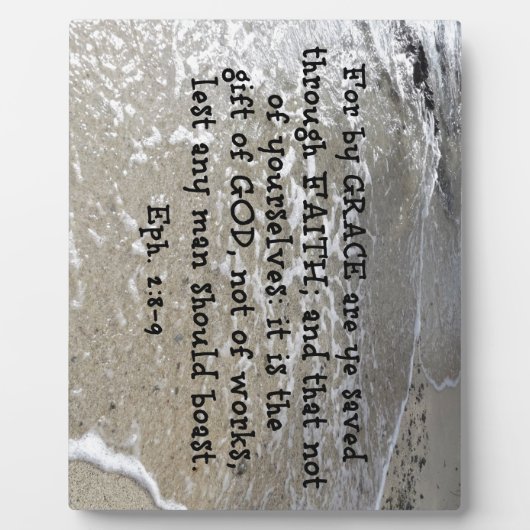 エペソ人への手紙第2章8-9節の恵みによって救は、あなたは通る フォトプラーク (正面)