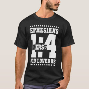 エペソ1節4神は私たちを愛してくださった14_1 Tシャツ