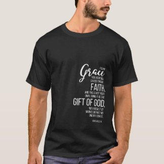 エペソ2 8 9 By Grace You Have 救 Throu Tシャツ
