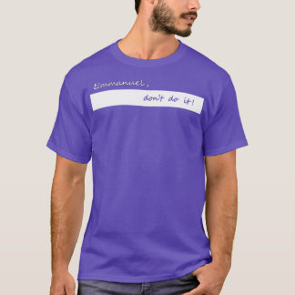 エマニュエルは行わない Tシャツ