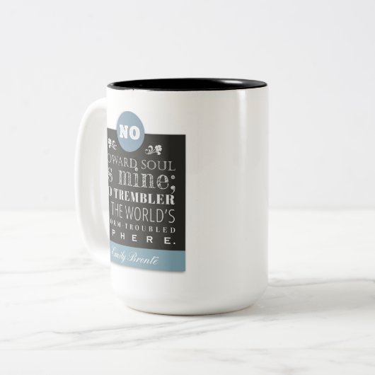 エミリーブロンテ詩の引用文 – 臆病者の魂は私のもの ツートーンマグカップ (正面左)