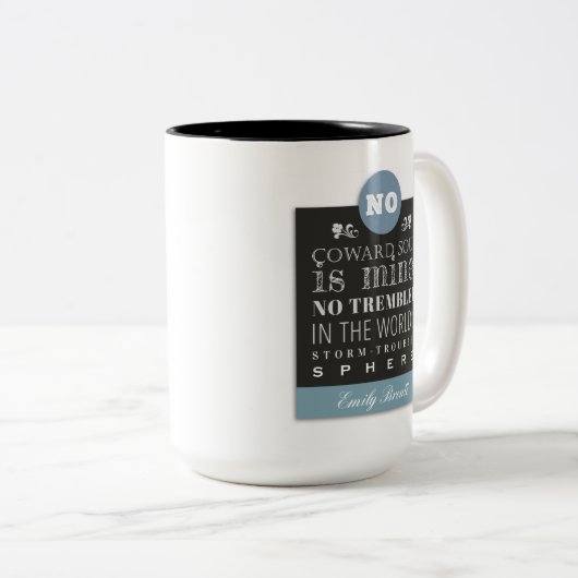 エミリーブロンテ詩の引用文 – 臆病者の魂は私のもの ツートーンマグカップ (正面右)