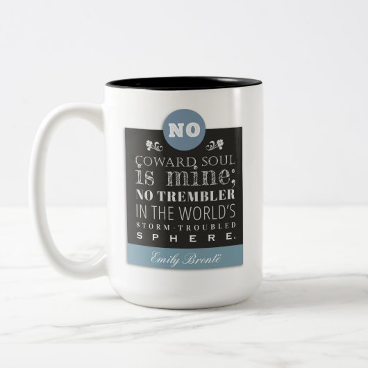 エミリーブロンテ詩の引用文 – 臆病者の魂は私のもの ツートーンマグカップ (左)