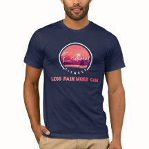 エモーショナル・フィットネス:Less Pain, More Gain Tシャツ
