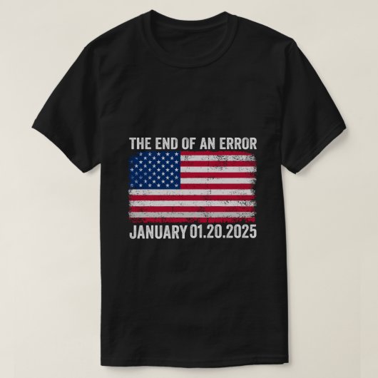 エラーの終わり2025年1月20日トランプが始まる Tシャツ (デザイン正面)