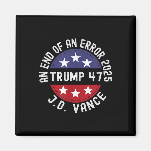 エラーの終了2025 Trump Vance Trumpの開始 マグネット (正面)