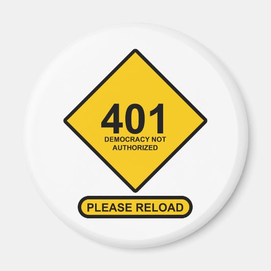 エラー401：民主主義が承認されていない マグネット (正面)