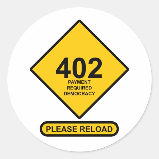 エラー402：支払いが必要な民主主義 ラウンドシール (正面)