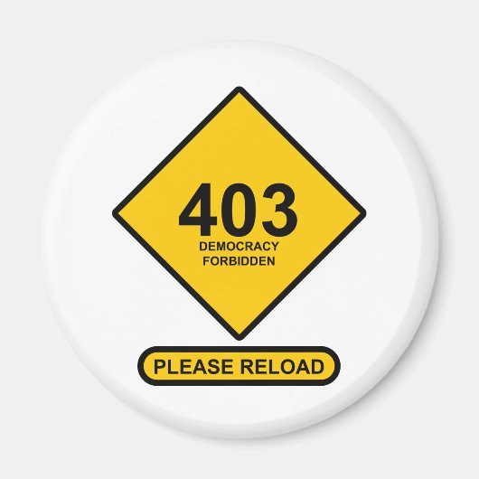 エラー403：民主主義を禁止 マグネット (正面)