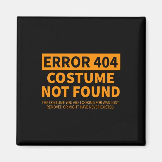 エラー404コスチュームが見つからない一致する遅延おもしろいHa マグネット (正面)