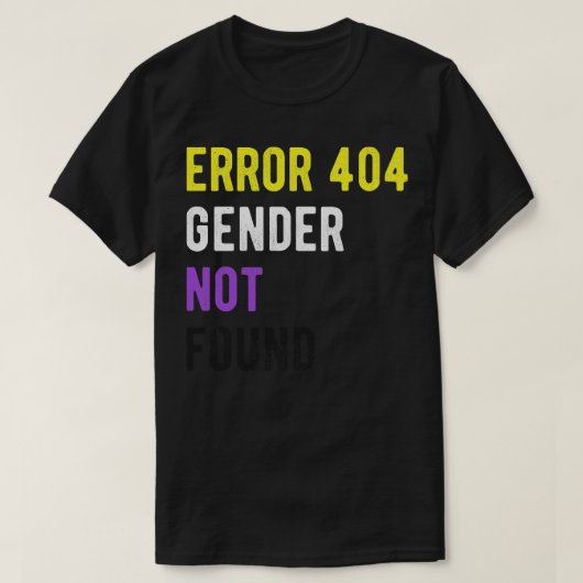 エラー404性別が見つからないI Tシャツ (デザイン正面)