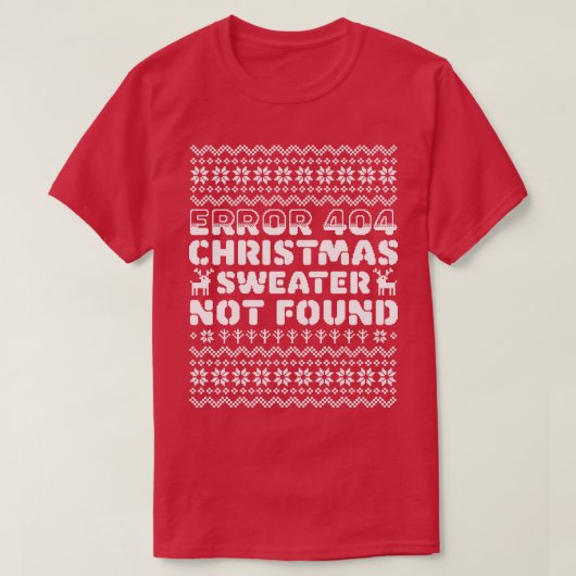 エラー404醜いクリスマスセーターが見つからないコンピューティング Tシャツ (デザイン正面)