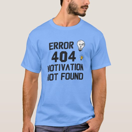 エラー404 - やる気が見当たらない Tシャツ (正面)