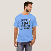 エラー404 - やる気が見当たらない Tシャツ (正面フル)