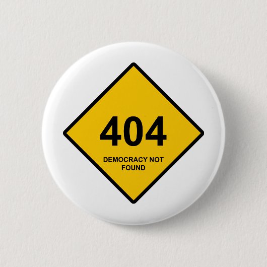 エラー404：民主主義が見つからない 缶バッジ (正面)