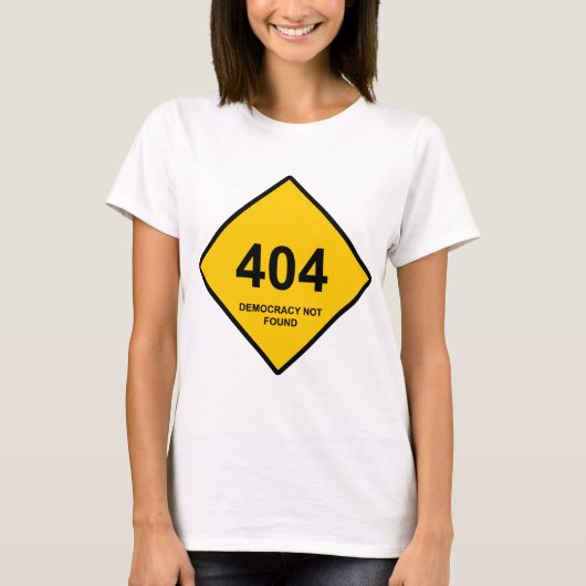 エラー404：民主主義が見つからない Tシャツ (正面)