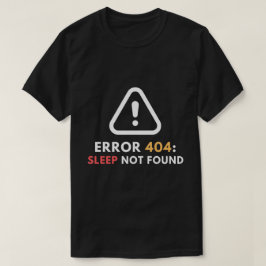 エラー404 Sleep Not Foundプログラマーおもしろい Tシャツ