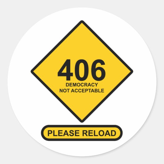 エラー406：民主主義が受け入れられない ラウンドシール (正面)