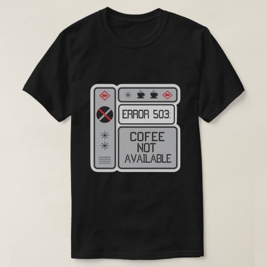 エラー503 Coffee Not Available おもしろい Programmer Tシャツ (デザイン正面)