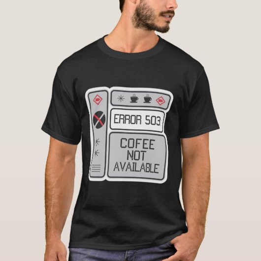 エラー503 Coffee Not Available おもしろい Programmer Tシャツ (正面)