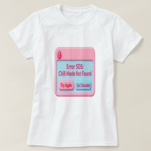エラー505: Chillモードが見つからないT型 Tシャツ (デザイン正面)