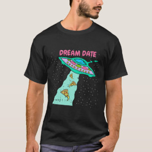 エリア–51エイリアン宇宙船ピザドリーム日付簡単ホール Tシャツ