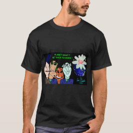 エリカ・クルックス・ショー:惑星?仕事に戻れ! Tシャツ