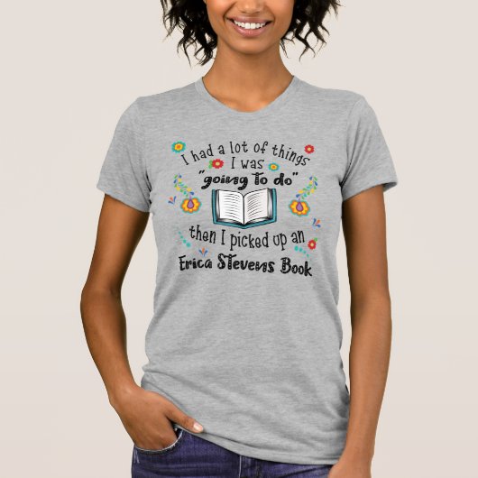 エリカ・スティーブンスの本を手に入れた Tシャツ (正面)