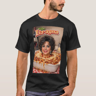 エリザベス・テイラー・ラザニア = リザーニャ！ Tシャツ