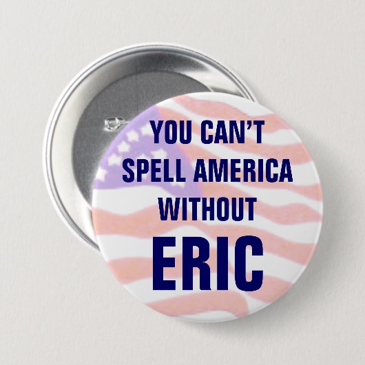 エリックなしでアメリカを綴ることができません 缶バッジ (正面&裏面)