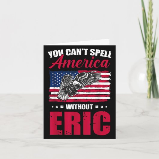 エリック抜きでAmericaなんて綴れない 愛国心あふれる4th+July カード (正面)