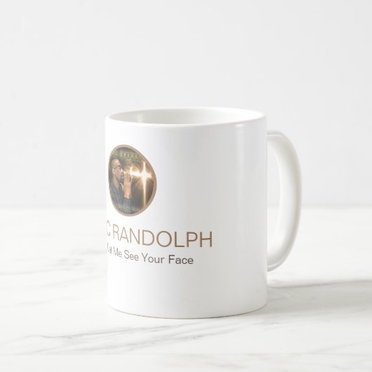 エリック・ランドルフ・ロード私にあなたの顔・コーヒー・マグを見せてくれ コーヒーマグカップ (正面右)