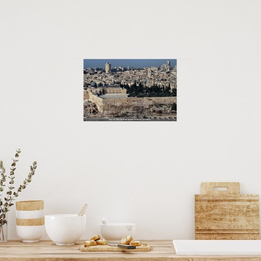 エルサレムのオリーブ山からの旧市街の見解 ポスター (キッチン)