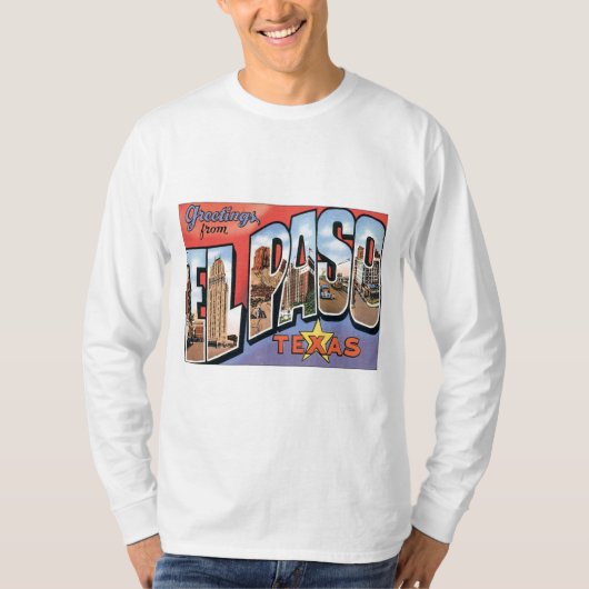 エルパソ、テキサス州からの挨拶 Tシャツ (正面)