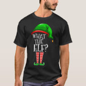 エルフって何?面白いクリスマスデザイン Tシャツ (正面)