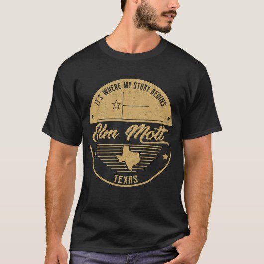 エルムモットテキサスは私の物語の始まりの場所 Tシャツ (正面)