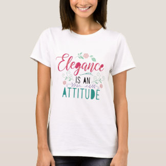 エレガンスは態度 – おしゃれ女子Tシャツデザイン Tシャツ