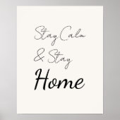 エレガントで繊細なスクリプト Stay Calm & Stay Home ポスター (正面)