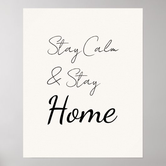 エレガントで繊細なスクリプト Stay Calm & Stay Home ポスター (正面)