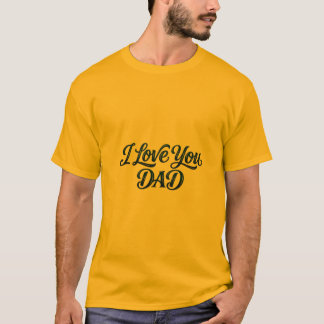 エレガントな太字の「I Love You Dad」タイポグラフィテキストと Tシャツ