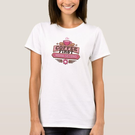 エレガントな「COFFEE FIRST WORK SECOND」ステートメントデザイン Tシャツ (正面)