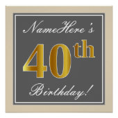 エレガントグレイ、フェイク金ゴールド40歳の誕生日+名前 ポスター (正面)