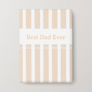 エレガント ストライプ Best Dad Ever オリジナル 缶バッジ