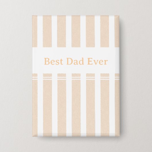 エレガント ストライプ Best Dad Ever オリジナル 缶バッジ (正面)