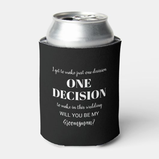 エレガント & Groomsmanプロポーザルおもしろい- One Decision 缶クーラー (缶正面)