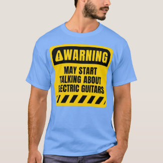 エレクトリックギターについて話し始めるかもしれない Tシャツ