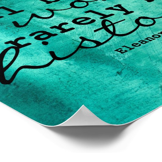 エレノア・ルーズベルト引用文の女性用ポスター ポスター (角)