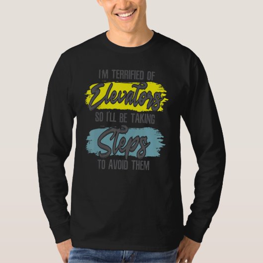 エレベーターが怖い人のための階段を使おう ステッカー Tシャツ (正面)