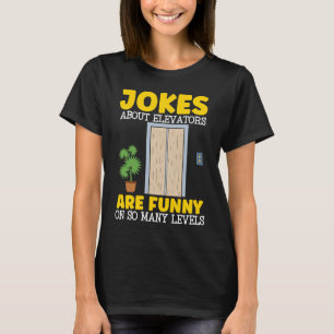 エレベーターに関するジョークはレベルが多い Tシャツ