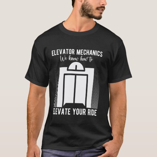 エレベーター技師 エレベーターを向上させる方法を知っています Tシャツ (正面)